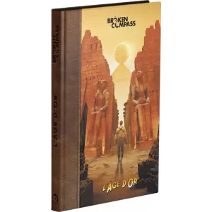 BROKEN COMPASS : L'ÂGE D'OR