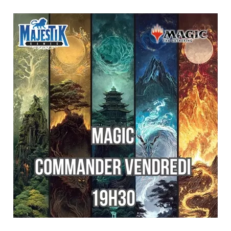 MAGIC : FRIDAY NIGHT MAGIC COMMANDER - VENDREDI 19H30 