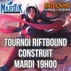 RIFTBOUND - TOURNOI CONSTRUIT - MARDI 19H00