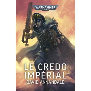 ROMAN WARHAMMER 40K - LE CREDO IMPERIAL - DAVID ANNANDALE