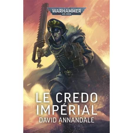 ROMAN WARHAMMER 40K - LE CREDO IMPERIAL - DAVID ANNANDALE
