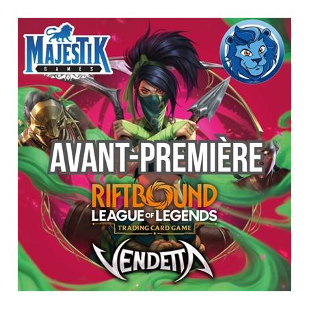 RIFTBOUND - AVANT PREMIÈRE VENDETTA - DIMANCHE 26 JUILLET 15H00