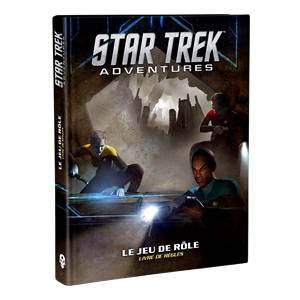 STAR TREK AVENTURES - LIVRE DE REGLES