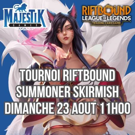 RIFTBOUND - SUMMONER SKIRMISH - DIMANCHE 23 AOUT 11H00