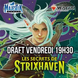 MAGIC : FRIDAY NIGHT MAGIC DRAFT STRIXHAVEN - VENDREDI 19H30 