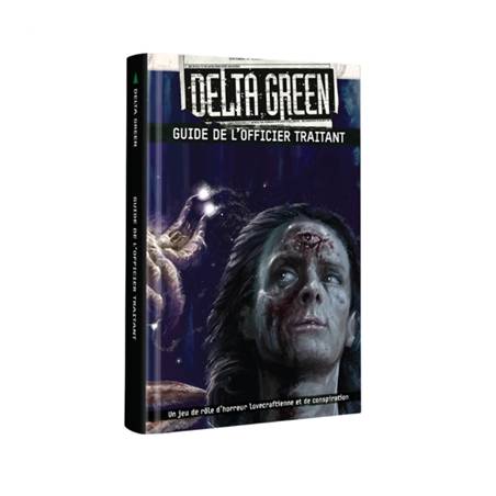 DELTA GREEN : GUIDE DE L'OFFICIER TRAITANT FR