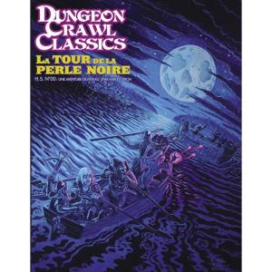 DUNGEON CRAWL CLASSICS LA TOUR DE LA PERLE NOIRE FR