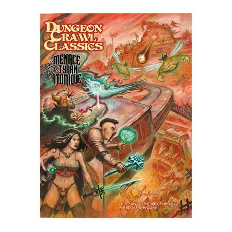 DUNGEON CRAWL CLASSICS N°21 : LE MENACE DU TYRAN ATOMIQUE FR