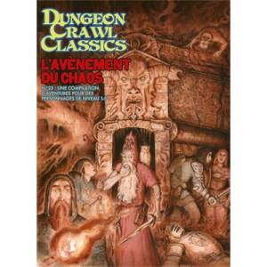 DUNGEON CRAWL CLASSICS N°23 : L'AVENEMENT DU CHAOS FR
