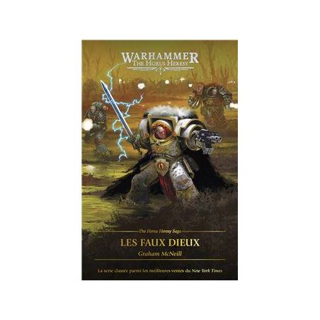 WARHAMMER THE HORUS HERESY : THE HORUS HERESY SAGA - LES FAUX DIEUX