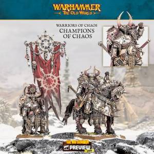 WARHAMMER THE OLD WORLD : WARRIORS OF CHAOS : CHAMPIONS OF CHAOS