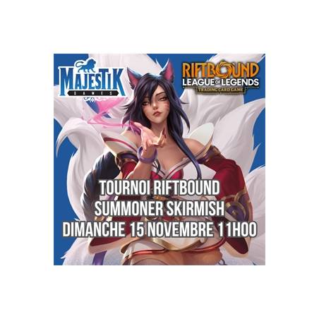 RIFTBOUND - SUMMONER SKIRMISH - DIMANCHE 15 NOVEMBRE 11H00