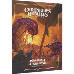 CHRONIQUES OUBLIEES FANTASY V2 : MAIN TENDUE A PORT-ULYSSE