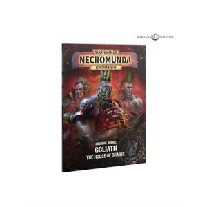 WARHAMMER NECROMUNDA : UNDERHIVE JOURNAL - GOLIATH - HOUSE OF CHAINS EN