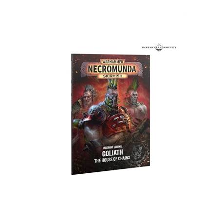 WARHAMMER NECROMUNDA : UNDERHIVE JOURNAL - GOLIATH - HOUSE OF CHAINS EN
