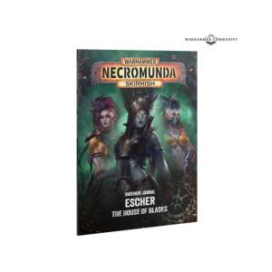 WARHAMMER NECROMUNDA : UNDERHIVE JOURNAL - ESCHER - HOUSE OF BLADES EN