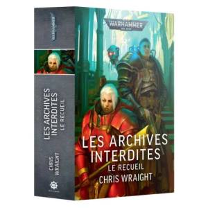 WARHAMMER 40K : LES ARCHIVES INTERDITES - LE RECEUIL