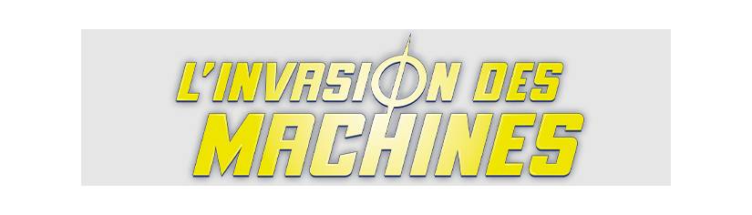 L'INVASION DES MACHINES